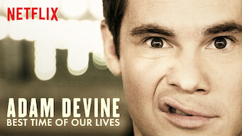 Is Adam Devine Best Time Of Our Lives 19 On Netflix Israel