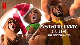 Is Astronomy Club The Sketch Show Season 1 2019 On