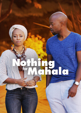 Nothing for Mahala