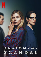 Anatomy of a Scandal - Is Anatomy of a Scandal on Netflix - FlixList